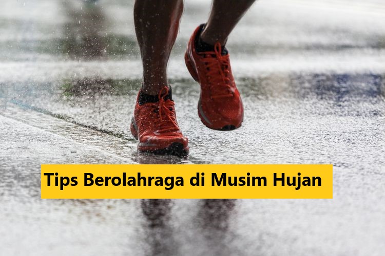 Tips Berolahraga di Musim Hujan